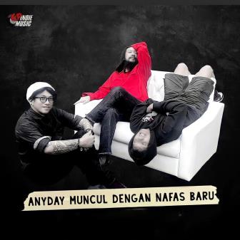 Disini Anyday Muncul Dengan Nafas Baru